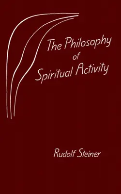 Filozofia aktywności duchowej: (Cw 4) - The Philosophy of Spiritual Activity: (Cw 4)