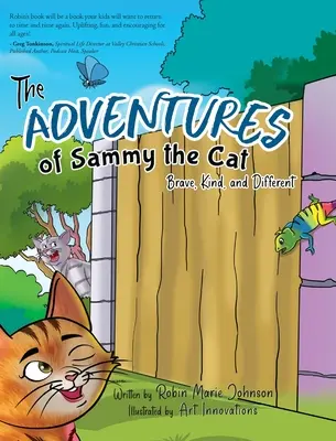 Przygody kota Sammy'ego: odważny, miły i inny - The Adventures of Sammy the Cat: Brave, Kind, and Different