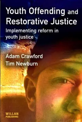 Przestępczość nieletnich i sprawiedliwość naprawcza - Youth Offending and Restorative Justice