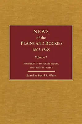 Wiadomości z Równin i Gór Skalistych: Poszukiwacze złota, inne obszary, 1860-1865; Indeks serii - News of the Plains and Rockies: Gold Seekers, Other Areas, 1860-1865; Series Index