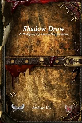 Shadow Drow - dodatek do gry fabularnej - Shadow Drow A Roleplaying Game Supplement