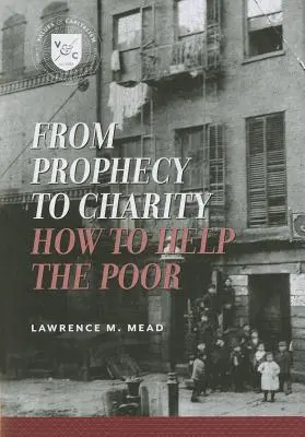 Od proroctwa do dobroczynności: jak pomagać ubogim - From Prophecy to Charity: How to Help the Poor