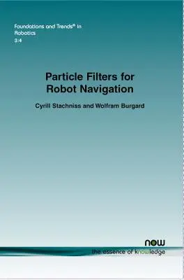 Filtry cząsteczkowe do nawigacji robotów - Particle Filters for Robot Navigation