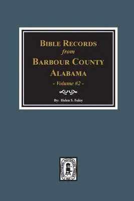 Zapisy biblijne hrabstwa Barbour w stanie Alabama. Tom #2 - Bible Records of Barbour County, Alabama. Volume #2