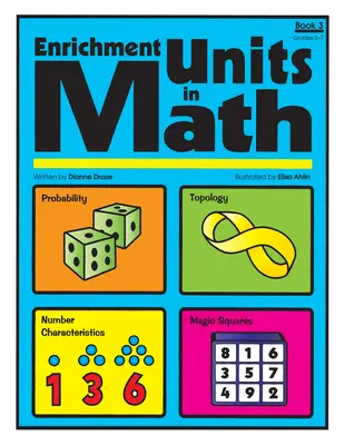 Jednostki wzbogacające w matematyce: książka 3 - Enrichment Units in Math Book 3