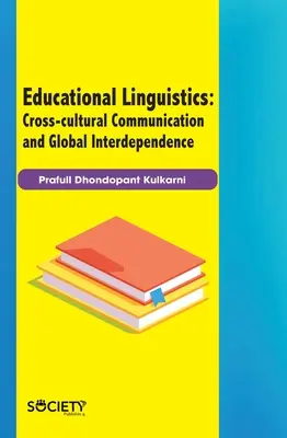 Lingwistyka edukacyjna: Komunikacja międzykulturowa i globalna współzależność - Educational Linguistics: Cross-Cultural Communication and Global Interdependence