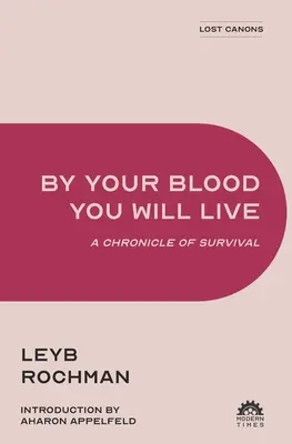 Dzięki krwi będziesz żył: Kronika przetrwania - By Your Blood You Will Live: A Chronicle of Survival