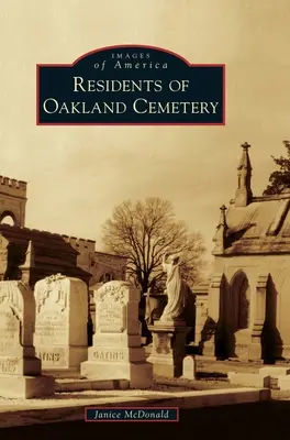 Mieszkańcy cmentarza Oakland - Residents of Oakland Cemetery