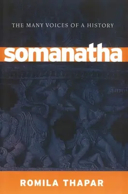 Somanatha: Wiele głosów historii - Somanatha: The Many Voices of a History