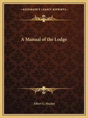 Podręcznik loży - A Manual of the Lodge