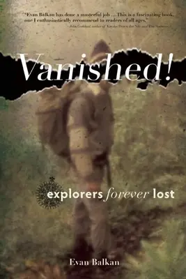 Zniknęli! Odkrywcy na zawsze zaginieni - Vanished!: Explorers Forever Lost