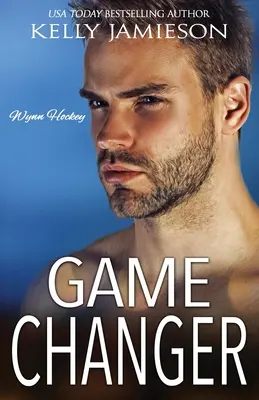 Game Changer: Powieść hokejowa Wynn - Game Changer: A Wynn Hockey Novel