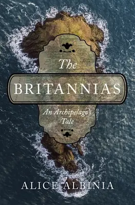 The Britannias: Opowieść o archipelagu - The Britannias: An Archipelago's Tale