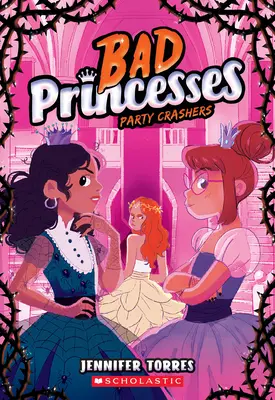 Party Crashers (Złe księżniczki #3) - Party Crashers (Bad Princesses #3)