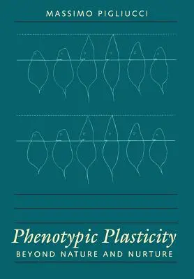 Plastyczność fenotypowa: Poza naturą i wychowaniem - Phenotypic Plasticity: Beyond Nature and Nurture