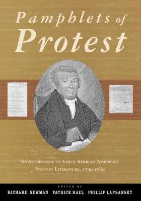 Pamflety protestu: Antologia wczesnej afroamerykańskiej literatury protestacyjnej, 1790-1860 - Pamphlets of Protest: An Anthology of Early African-American Protest Literature, 1790-1860