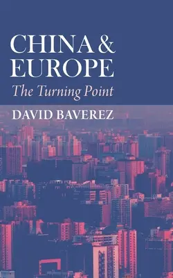 Chiny i Europa: Punkt zwrotny - China & Europe: The Turning Point