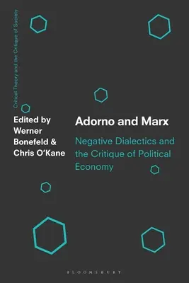 Adorno i Marks: Dialektyka negatywna i krytyka ekonomii politycznej - Adorno and Marx: Negative Dialectics and the Critique of Political Economy