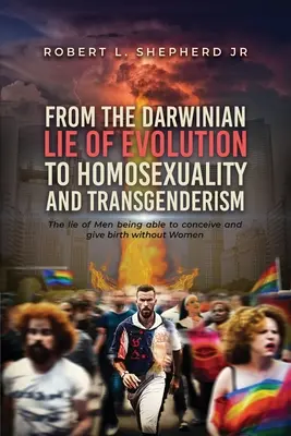 Od darwinowskiego kłamstwa o ewolucji do homoseksualności i transpłciowości - From the Darwinian Lie of Evolution to homosexuality and Transgenderism