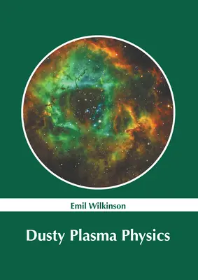 Fizyka zakurzonej plazmy - Dusty Plasma Physics