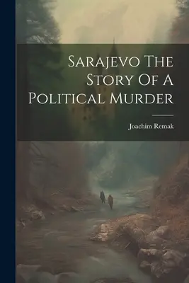 Sarajewo - historia politycznego morderstwa - Sarajevo The Story Of A Political Murder