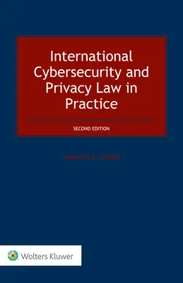 Międzynarodowe prawo cyberbezpieczeństwa i prywatności w praktyce - International Cybersecurity and Privacy Law in Practice