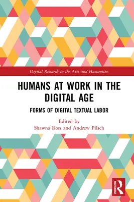 Ludzie w pracy w erze cyfrowej: Formy cyfrowej pracy tekstowej - Humans at Work in the Digital Age: Forms of Digital Textual Labor