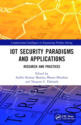 Paradygmaty i aplikacje bezpieczeństwa IoT: Badania i praktyki - IoT Security Paradigms and Applications: Research and Practices