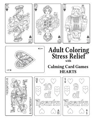 Kolorowanki dla dorosłych z uspokajającymi grami karcianymi: Serca - Adult Coloring Stress Relief with Calming Card Games: Hearts