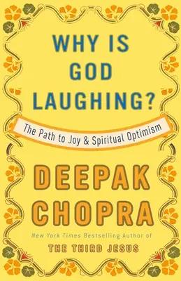 Dlaczego Bóg się śmieje? Droga do radości i duchowego optymizmu - Why Is God Laughing?: The Path to Joy and Spiritual Optimism