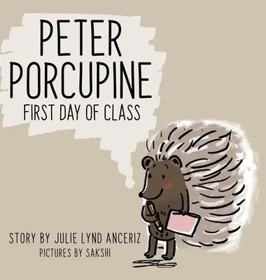 Peter Porcupine: Pierwszy dzień zajęć - Peter Porcupine: First Day of Class