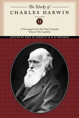 Dzieła Karola Darwina, tom 11: Monografia podklasy Cirripedia, tom I: Lepadidae - The Works of Charles Darwin, Volume 11: A Monograph of the Sub-Class Cirripedia, Volume I: The Lepadidae