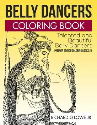 Kolorowanka tancerki brzucha: Utalentowane i piękne tancerki brzucha - Belly Dancers Coloring Book: Talented and Beautiful Belly Dancers