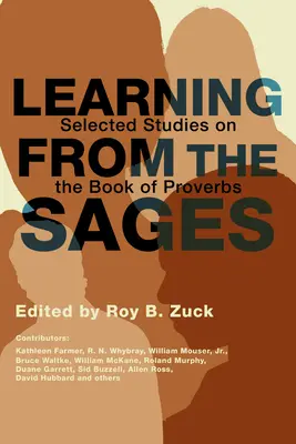 Ucząc się od mędrców: Wybrane studia nad Księgą Przysłów - Learning from the Sages: Selected Studies on the Book of Proverbs