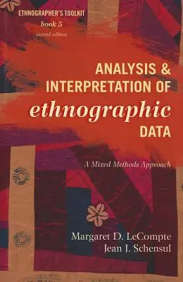 Analiza i interpretacja danych etnograficznych: Podejście oparte na metodach mieszanych - Analysis and Interpretation of Ethnographic Data: A Mixed Methods Approach