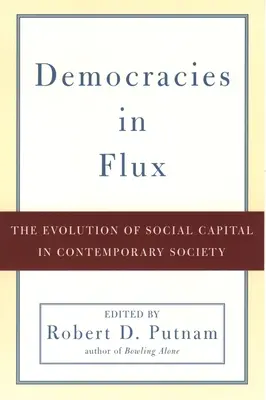 Democracies in Flux: Ewolucja kapitału społecznego we współczesnym społeczeństwie - Democracies in Flux: The Evolution of Social Capital in Contemporary Society