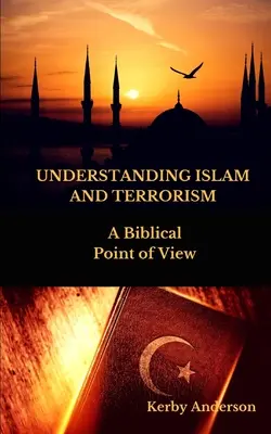 ZROZUMIEĆ ISLAM I TERRORYZM: Biblijny punkt widzenia - UNDERSTANDING ISLAM and TERRORISM: A Biblical Point of View