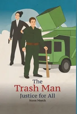 Śmieciarz: sprawiedliwość dla wszystkich - The Trash Man Justice for All