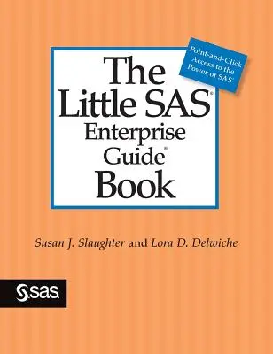 Mały przewodnik po SAS dla przedsiębiorstw - The Little SAS Enterprise Guide Book