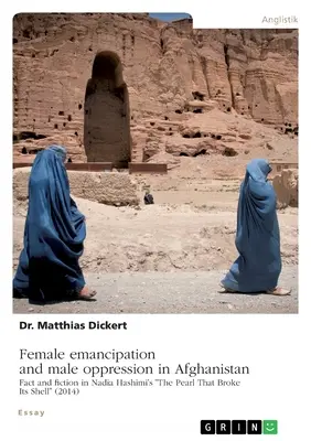 Emancypacja kobiet i ucisk mężczyzn w Afganistanie. Fakty i fikcja w „Perle, która pękła” Nadii Hashimi (2014)” - Female emancipation and male oppression in Afghanistan. Fact and fiction in Nadia Hashimi's The Pearl That Broke Its Shell