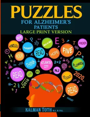 Puzzle dla pacjentów z chorobą Alzheimera: Utrzymaj czytanie, pisanie, rozumienie i umiejętności motoryczne, aby prowadzić bardziej satysfakcjonujące życie - Puzzles for Alzheimer's Patients: Maintain Reading, Writing, Comprehension & Fine Motor Skills to Live a More Fulfilling Life