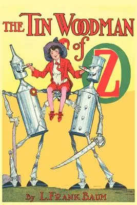 Blaszany Drwal z Krainy Oz - The Tin Woodman of Oz