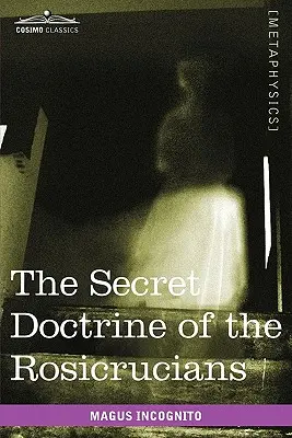 Sekretna doktryna różokrzyżowców - The Secret Doctrine of the Rosicrucians