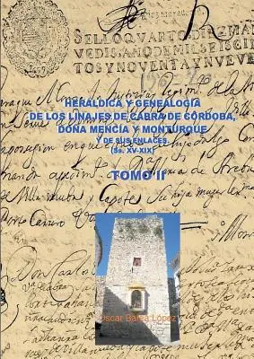 Heraldyka i genealogia Cabra de Crdoba, Doa Menca i Monturque oraz ich związków (XV-XIX wiek). Tom II - Herldica Y Genealoga de Cabra de Crdoba, Doa Menca Y Monturque Y de Sus Enlaces (Ss. XV-XIX). Tomo II