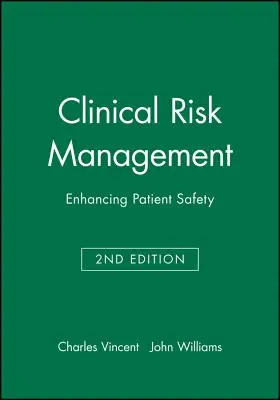 Zarządzanie ryzykiem klinicznym 2e - Clinical Risk Management 2e