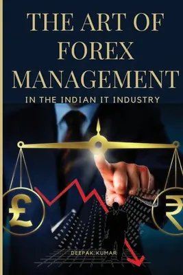 Sztuka zarządzania na rynku Forex w indyjskim przemyśle IT - The Art of Forex Management in the Indian IT Industry