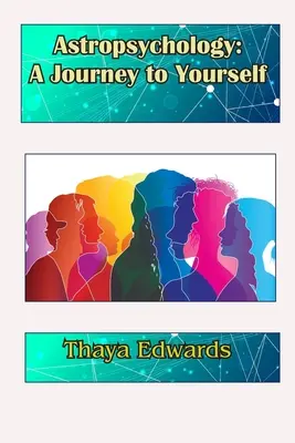 Astropsychologia: Podróż do samego siebie - Astropsychology: A Journey to Yourself