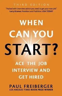 Kiedy możesz zacząć? Ace the Job Interview and Get Hired, wydanie trzecie - When Can You Start? Ace the Job Interview and Get Hired, Third Edition