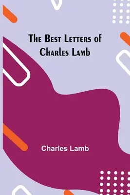 Najlepsze listy Charlesa Lamba - The Best Letters of Charles Lamb