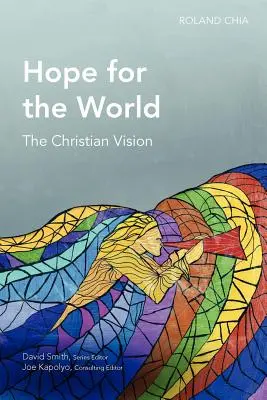 Nadzieja dla świata: Chrześcijańska wizja - Hope for the World: The Christian Vision